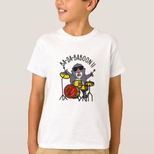 T-shirt Ba-da-ba-boon Funny Baboon Pun