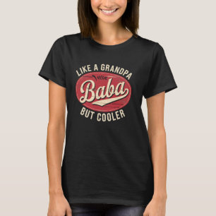 T-shirt Baba comme un grand-père mais en plus cool Drôle p