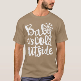 T-shirt Baby Its Cold Outside Snowman Baby Girls Todder Ch