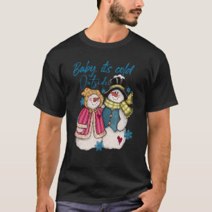 T-shirt Baby It's Cold Outside Snowman Winter