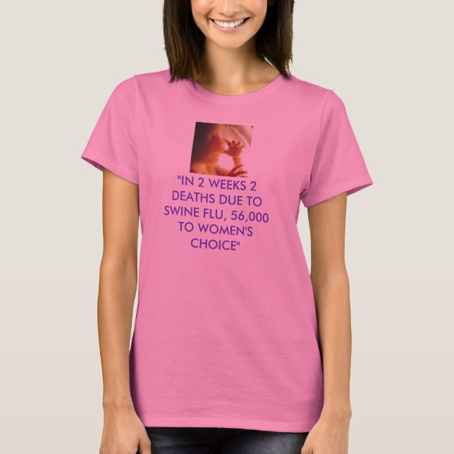 T-shirt babyinwomb2, "EN 2 SEMAINES les 2 DÉCÈS DUES AUX (Devant)
