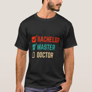 T-shirt Baccalauréat Master Docteur Masters Diplôme