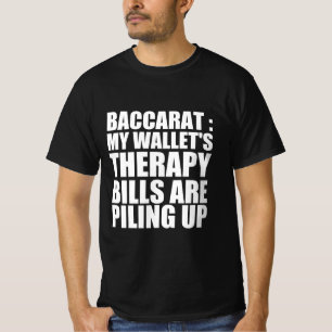 T-shirt Baccarat : les factures de thérapie de mon portefe