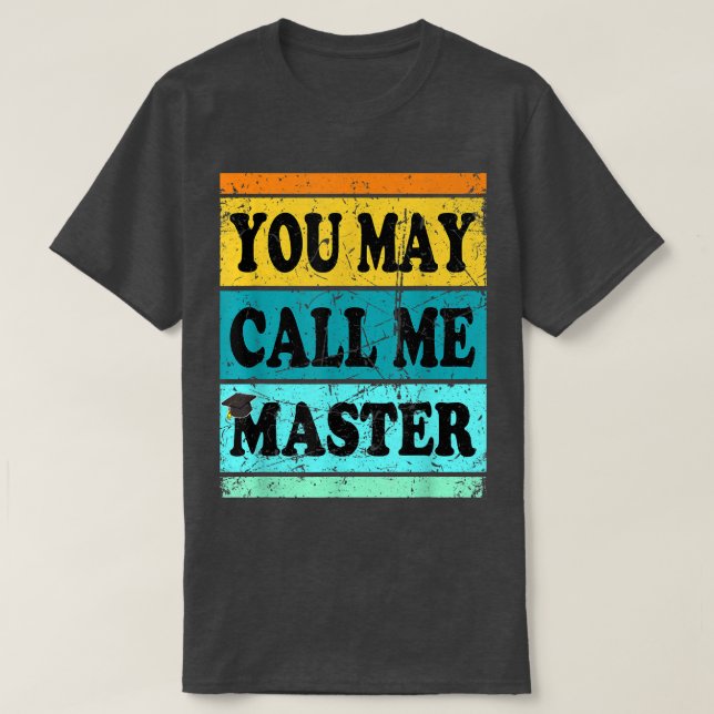 T-shirt Bachelor Masters Diplôme MBA MS MA Call  (Design devant)