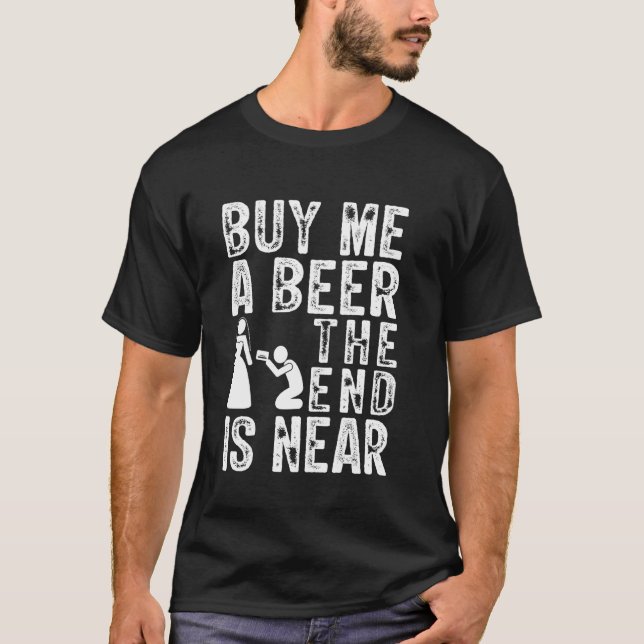 T-shirt Bachelor Party Acheter Une Bière La Fin Est Proche (Devant)