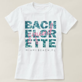 T-shirt Bachelorette de bachelorette et de squad Tropical