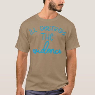 T-shirt Bachelorette de mariée drôle Je vais détruire E