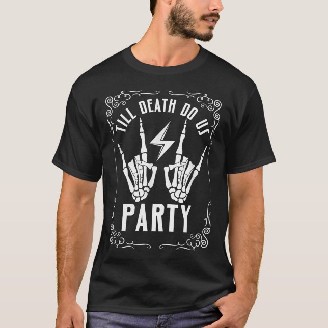 T-shirt Bachelorette Jusqu'à la mort Do Us Party Skeleton  (Devant)