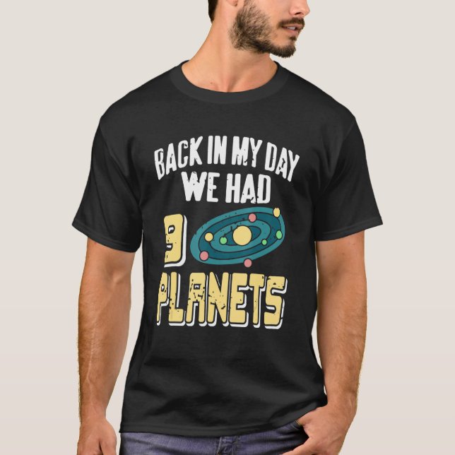 T-shirt Back In My Day We Had 9 Planet   Retro Astronomy P (Devant)