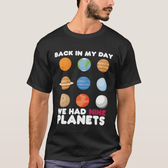T-shirt Back In My Day We Had Nine Planets  Solar System (Devant)