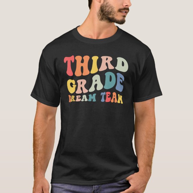 T-shirt Back to School 3rd Grade Dream Team Groovy Teacher (Devant)
