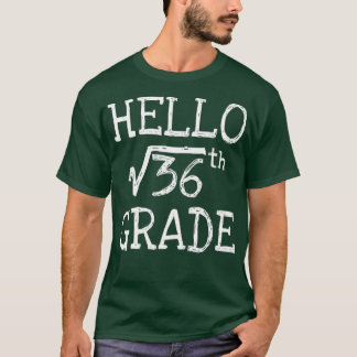 T-shirt Back to school 6th Grade Square Root of 36 math ki
