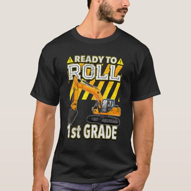 T-shirt Back To School  Excavator Ready To Roll 1st Grade (Devant)