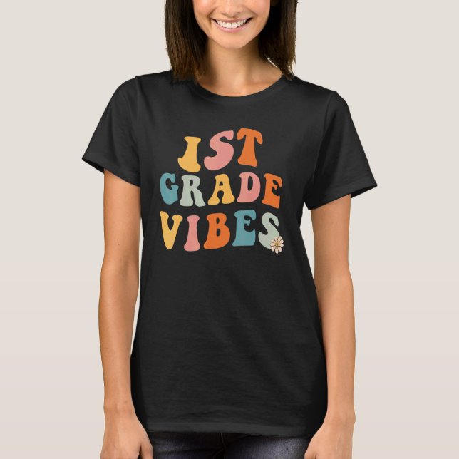 T-shirt Back to school First Grade Vibes Teacher 1st Grade (Devant)