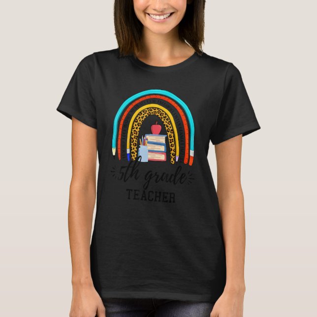 T-shirt Back To School For 5th Grade Teacher Rainbow Teach (Devant)