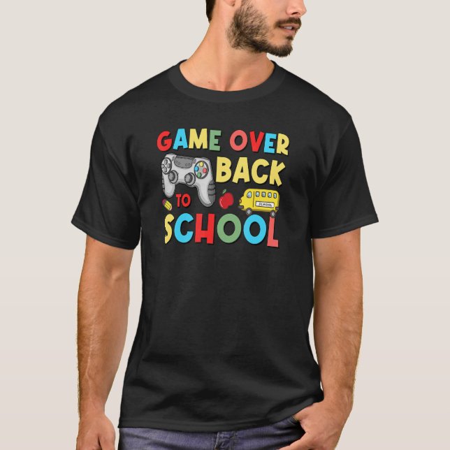 T-shirt Back To School  Game Over Teacher Student Controll (Devant)