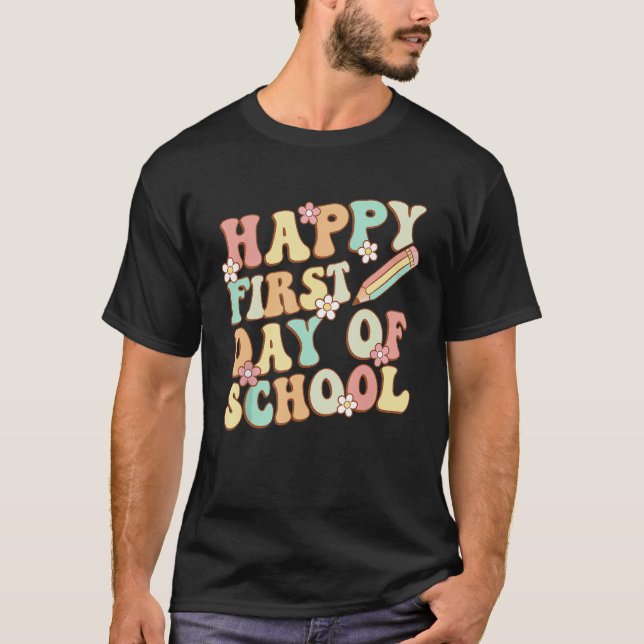 T-shirt Back To School Happy First Day Of School Teacher S (Devant)