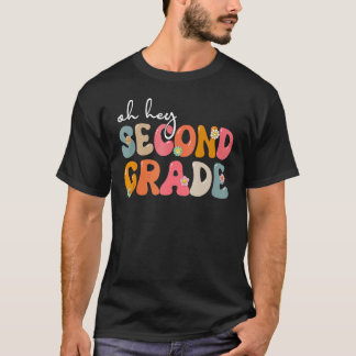 T-shirt Back To School Oh Hey Second Grade Teacher Student