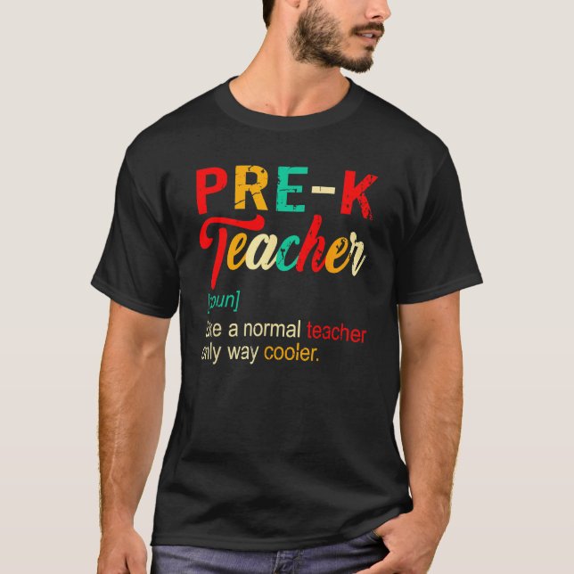 T-shirt Back To School Pre K Teacher Definition Way Cooler (Devant)