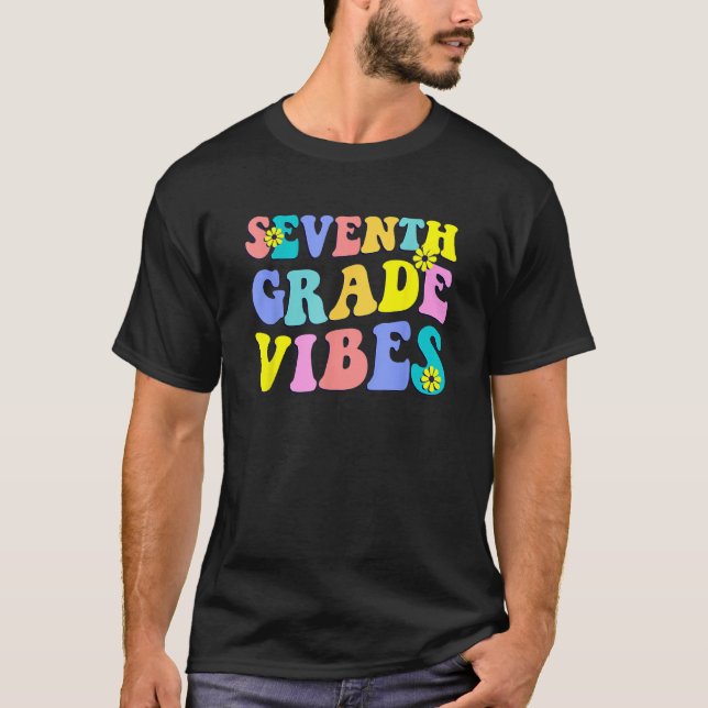 T-shirt Back To School Seventh Grade Vibes Student Teacher (Devant)