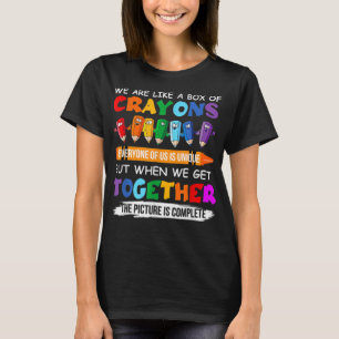 T-shirt Back To School Teacher We Are Like A Box Of Crayon