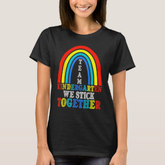 T-shirt Back To School Team Kindergarten We Stick Together