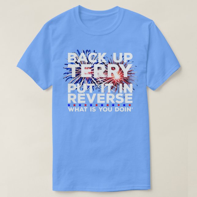 T-shirt Back Up Terry Put It In Reverse Funny Juillet 4th  (Design devant)