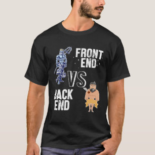 T-shirt Backend vs Frontend Developer Engineer Software De