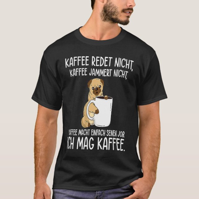 T-shirt Backprint Coffee doesn't talk and whine I like cof (Devant)