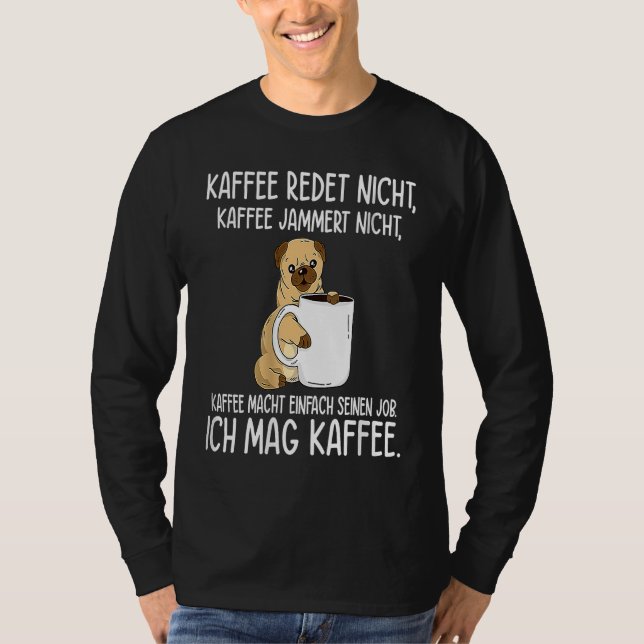 T-shirt Backprint Coffee doesn't talk and whine I like cof (Devant)