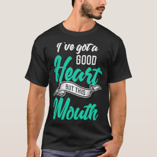 T-shirt Backprint J'ai un bon coeur mais cette bouche