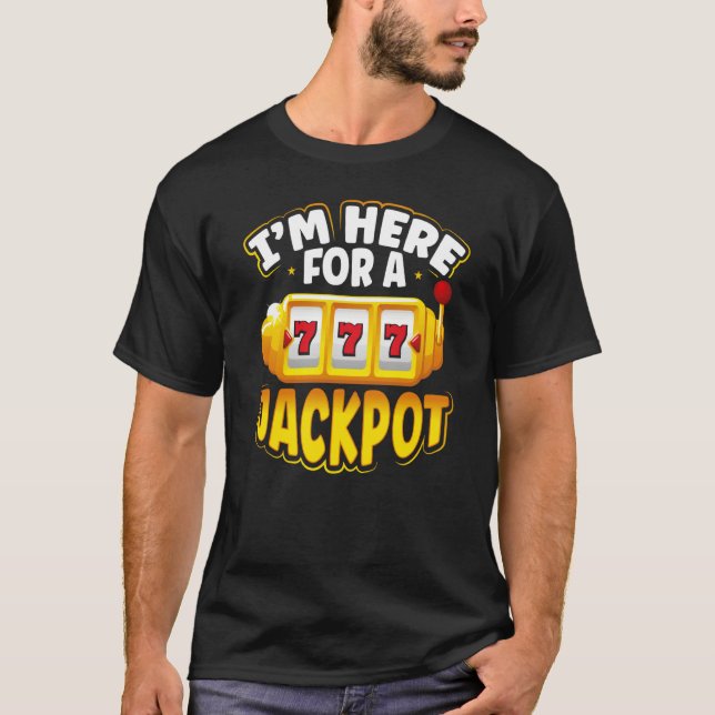 T-shirt Backprint Je Suis Ici Pour Une Machine À Fente Jac (Devant)