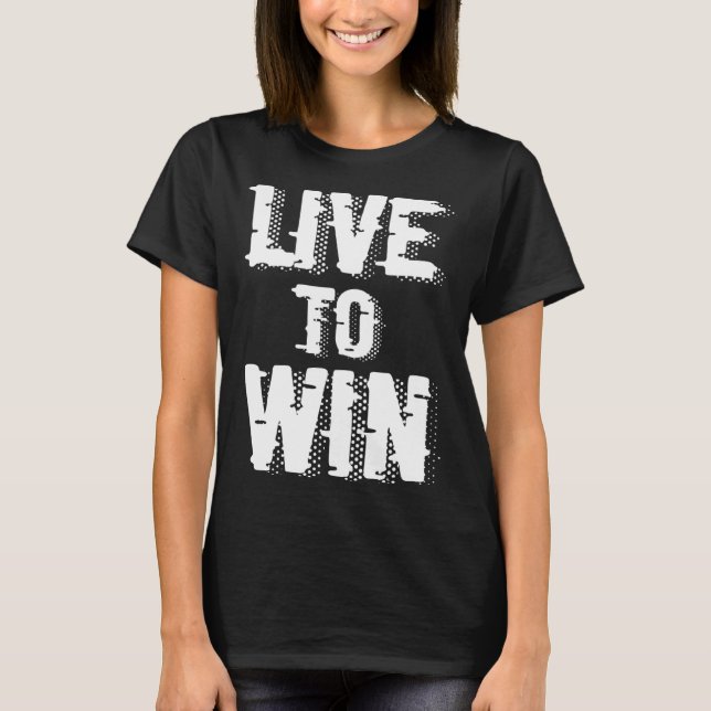 T-shirt Backprint Live to win (Devant)