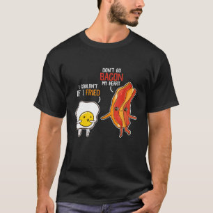 T-shirt Bacon Egg Pun Petit Déjeuner Dont Go Bacon Sur Mon