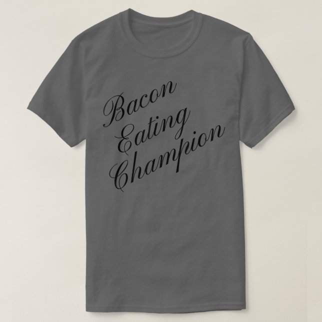 T-shirt Bacon Mating Champion Compétitivité Alimentation C (Design devant)