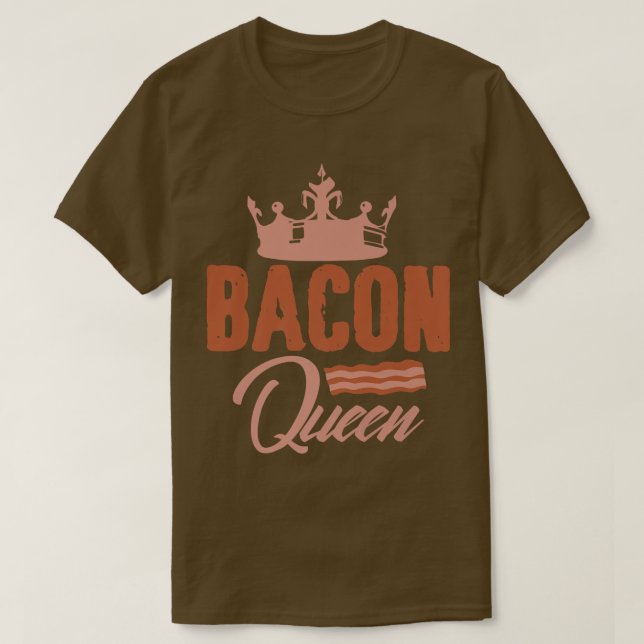 T-shirt Bacon Queen Girl Viande Pork Pigs Premium (Design devant)