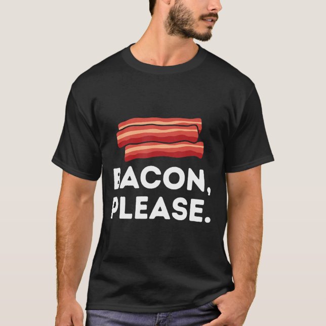 T-shirt Bacon S'Il Vous Plaît Drôle Cochon Porc Aliments B (Devant)