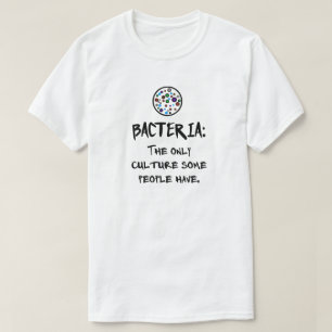 T-SHIRT BACTÉRIES : LA SEULE CULTURE QUE CERTAINS ONT
