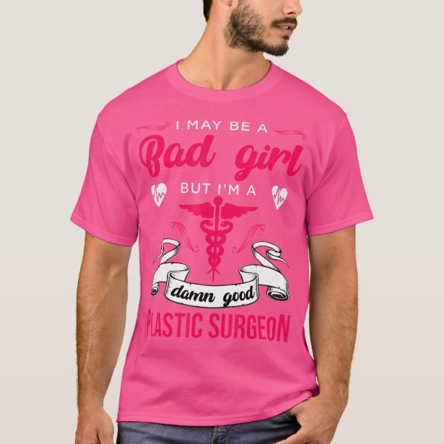 T-shirt Bad Girl Plastic Surgical Improvement Doc (Devant)