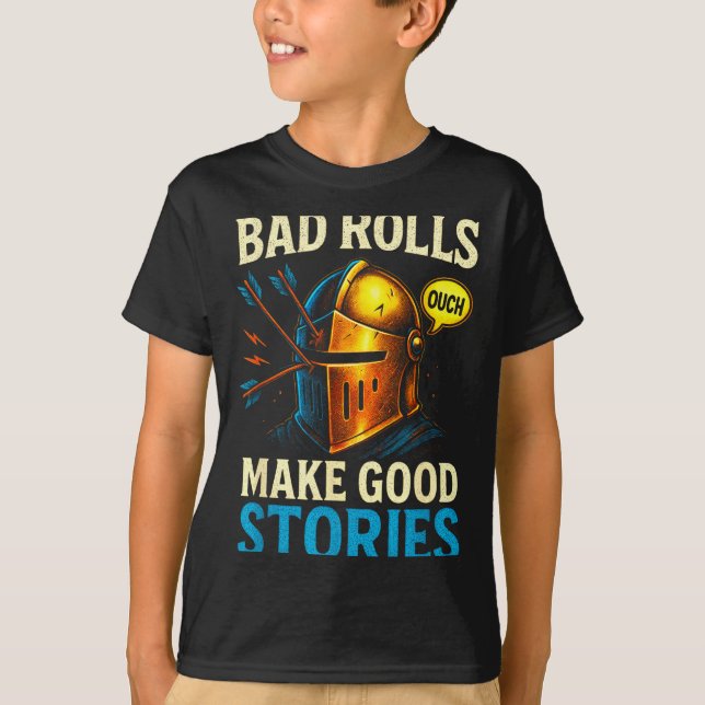 T-shirt Bad Rolls Make Good Stories - Rpg Gaming Fun  (Devant)