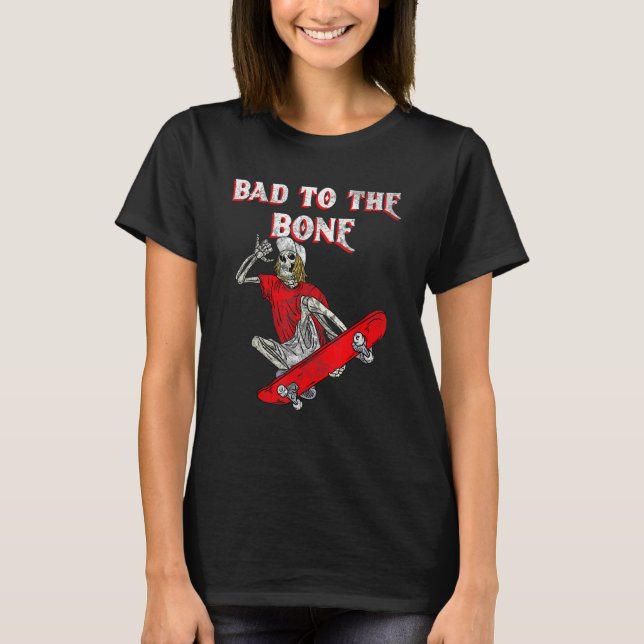 T-shirt Bad To The Bone Skeleton 1 (Devant)