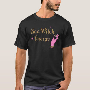 T-shirt Bad Witch Energy Halloween pour les femmes
