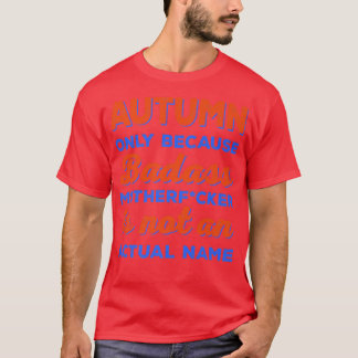 T-shirt Badass Automne Prénom Personnalisé Funny Sarcas