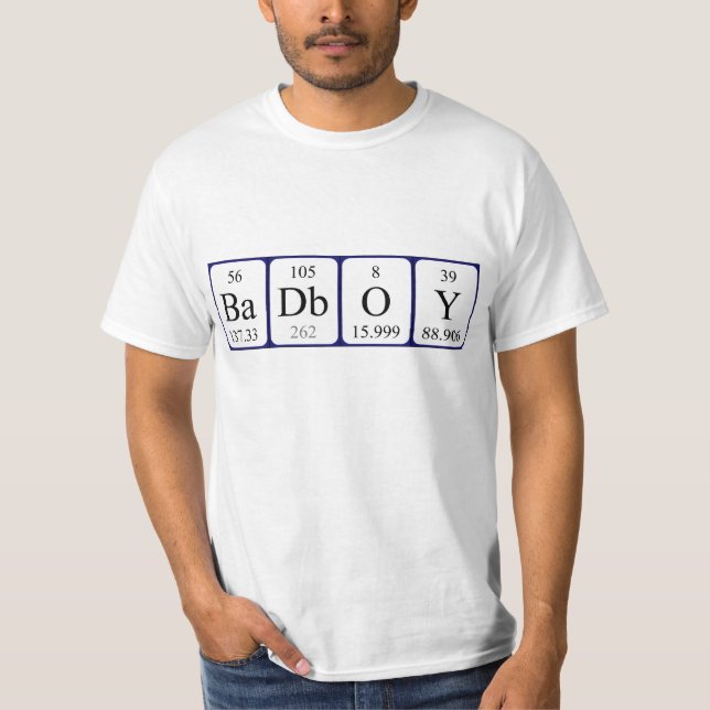 T-shirt BadBoy, phrase de table périodique chemise (Devant)
