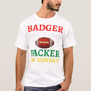 T-shirt Badger On Saturday Packer On Sunday Wis