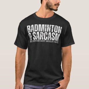 T-shirt Badminton Et Volant De Sarcasme Drôle De Badminton