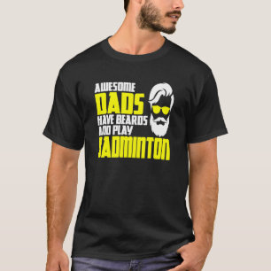 T-shirt Badminton fête des pères disant barbe badminton pl