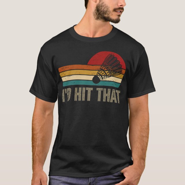 T-shirt Badminton Id Hit badminton racket anniversaire cad (Devant)