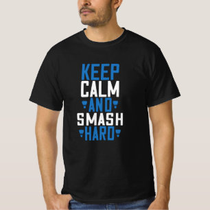 T-shirt Badminton - Restez calme et écrasez-vous