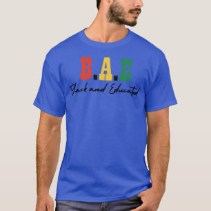 T-shirt BAE Noir et instruit Noir Histoire Mois Cadeau